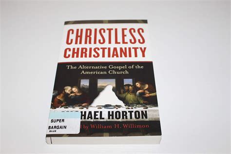 Christless Christianity The Alternative Gospel of the American Church Reader