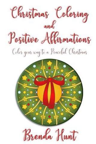 Christmas Coloring and Positive Affirmations Color your way to a Peaceful Christmas Doc