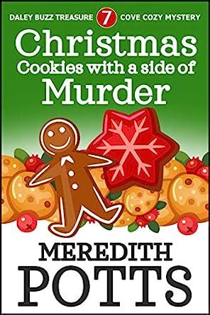 Christmas Cookies with a Side of Murder Daley Buzz Cozy Mystery Volume 7 Epub