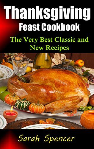 Christmas Feast Cookbook The Very Best Classic and New Recipes PDF