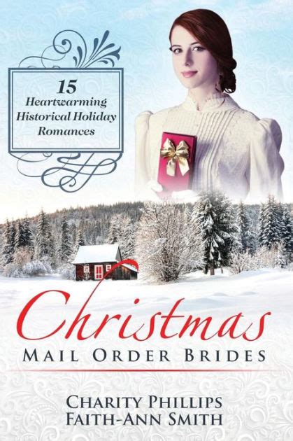 Christmas Mail Order Brides 15 Heartwarming Historical Holiday Romances Kindle Editon