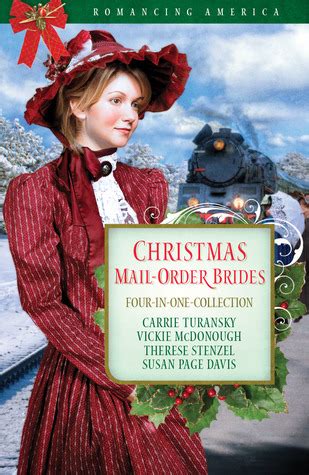 Christmas Mail-Order Brides A Trusting Heart The Prodigal Groom Hidden Hearts Mrs Mayberry Meets Her Match Romancing America Wyoming Doc