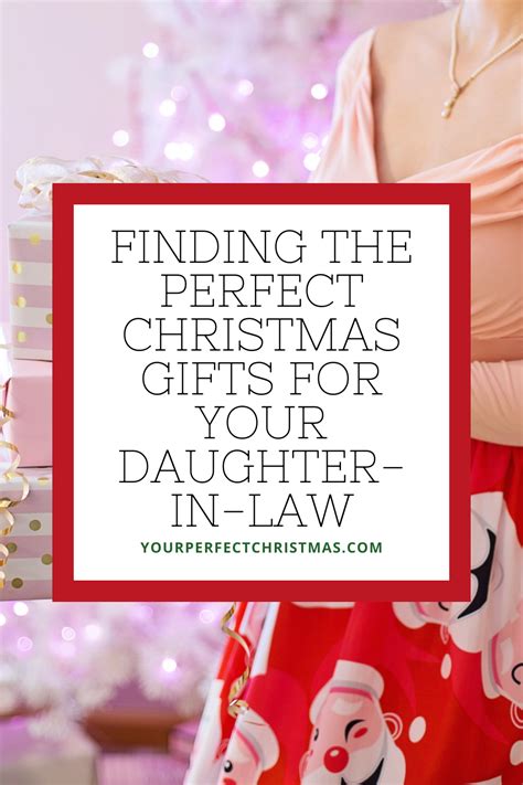 Christmas Presents for Daughter-in-Law: Meaningful Gifts to Express Your Love and Appreciation