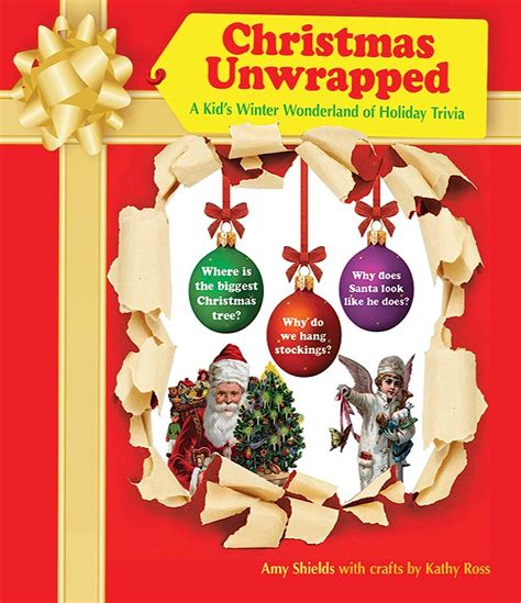 Christmas Unwrapped A Kid s Winter Wonderland of Holiday Trivia