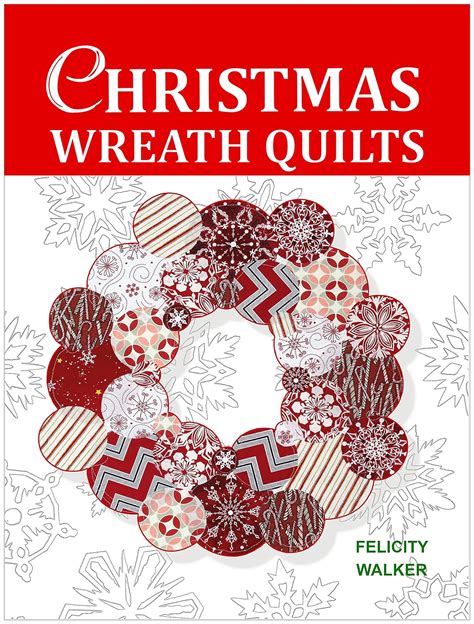 Christmas Wreath Quilts Quilting for Beginners Patterns and Tutorial Volume 4 Reader