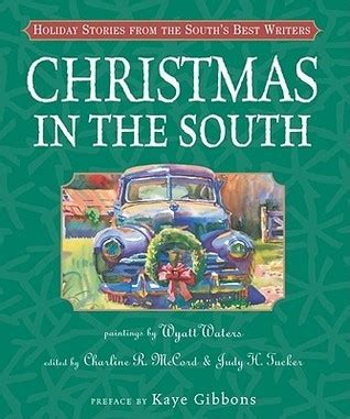 Christmas in the South Holiday Stories from the South s Best Writers PDF