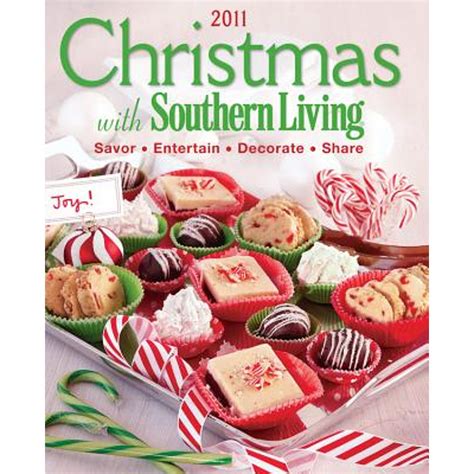 Christmas with Southern Living 2011 Savor Entertain Decorate Share PDF