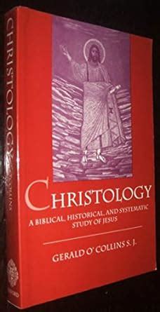 Christology A Biblical Historical and Systematic Study of Jesus Christ Epub