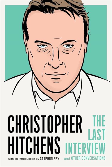 Christopher Hitchens The Last Interview and Other Conversations The Last Interview Series Doc