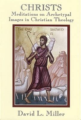 Christs Meditations on Archetypal Images in Christian Theology Ebook Kindle Editon