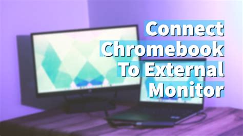 Chromebook: How to Sleep When Connected to an External Monitor