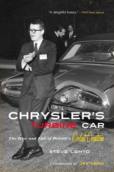 Chrysler s Turbine Car The Rise and Fall of Detroit s Coolest Creation PDF