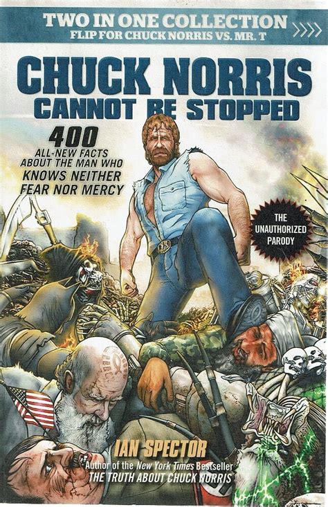 Chuck Norris Cannot Be Stopped 400 All-New Facts About the Man Who Knows Neither Fear Nor Mercy Reader