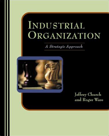 Church And Ware Industrial Organization Solutions Epub