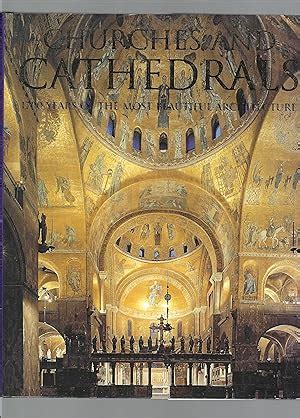 Churches and Cathedrals 1700 Years of the Most Beautiful Architecture Reader