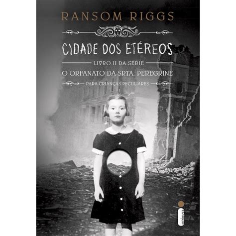 Cidade dos etéreos O lar da srta Peregrine para crianças peculiares Livro 2 Portuguese Edition Reader