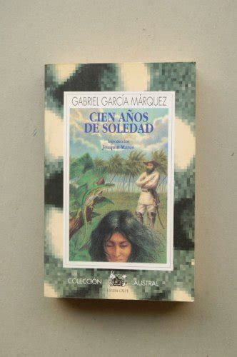 Cien Años de Soledad Nueva Austral Series Vol 100 Spanish Edition PDF