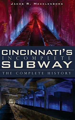 Cincinnati s Incomplete Subway The Complete History Kindle Editon