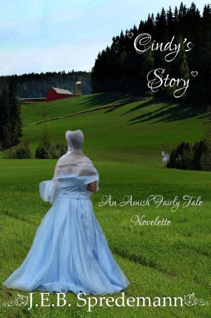 Cindy s Story An Amish Fairly Tale Novelette 1 Amish Fairly Tales Volume 1 Reader