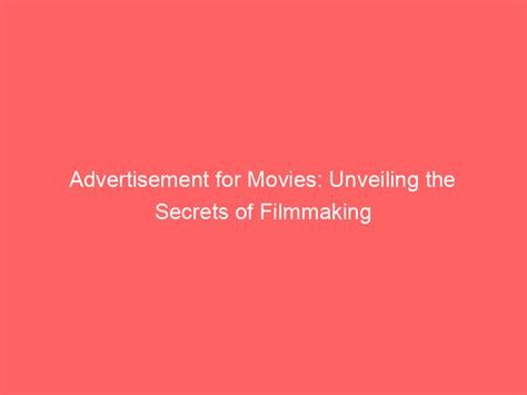 Cinema Decoded: Unveiling the Secrets of Filmmaking Mastery