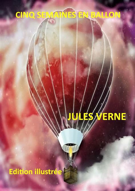 Cinq Semaines en ballon Illustrées Annoté French Edition Reader