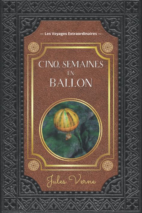 Cinq semaines en ballon Edition illustrée Voyages extraordinaires t 1 French Edition