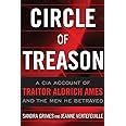 Circle of Treason A CIA Account of Traitor Aldrich Ames and the Men he Betrayed Epub