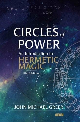 Circles of Power An Introduction to Hermetic Magic Reader
