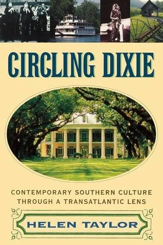 Circling Dixie Contemporary Southern Culture through a Transatlantic Lens Kindle Editon