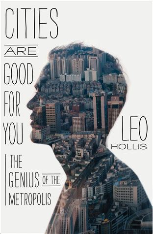 Cities are Good for You The Genius of the Metropolis Kindle Editon