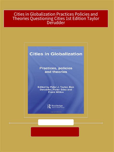 Cities in Globalization Practices Policies and Theories Questioning Cities Kindle Editon