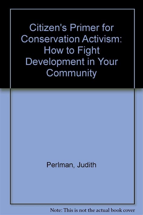 Citizen's Primer for Conservation Activism How to Fight Dev Epub