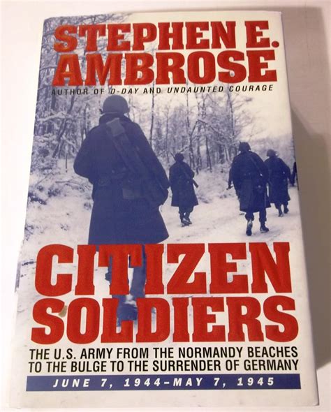 Citizen Soldiers: The U. S. Army from the Normandy Beaches to the Bulge to the Surrender of Germany PDF