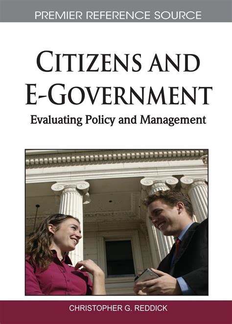 Citizens and E-Government Evaluating Policy and Management Reader