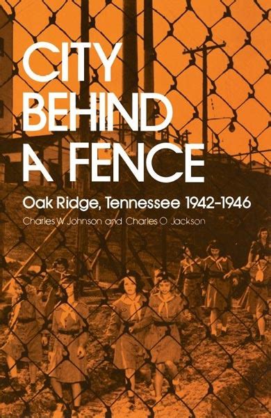 City Behind a Fence Oak Ridge Tennessee 1942-1946 PDF