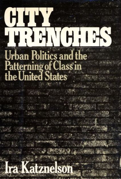 City Trenches: Urban Politics and the Patterning of Class in the United States Ebook Doc