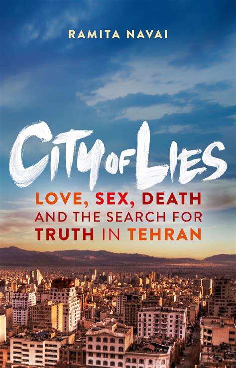 City of Lies Love Sex Death and the Search for Truth in Tehran Kindle Editon