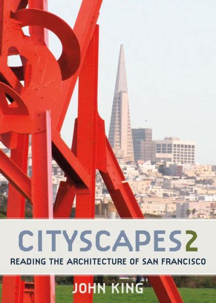 Cityscapes 2 Reading the Architecture of San Francisco Reader