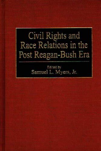 Civil Rights and Race Relations in the Post Reagan-bush Era 1st Edition PDF