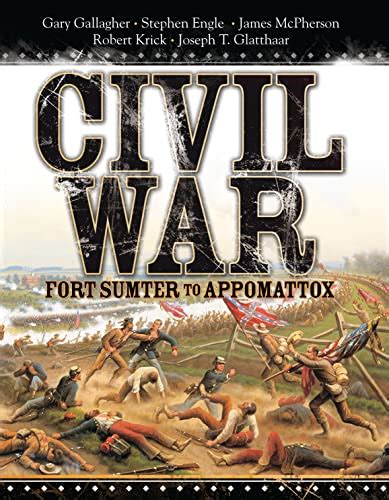 Civil War Fort Sumter to Appomattox General Military Reader