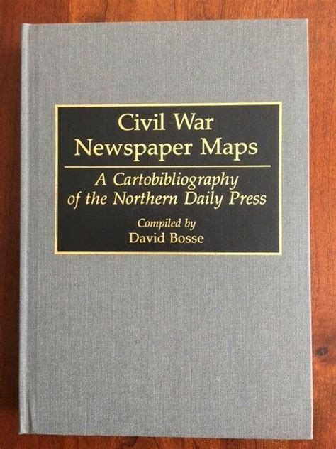 Civil War Newspaper Maps A Cartobibliography of the Northern Daily Press Epub