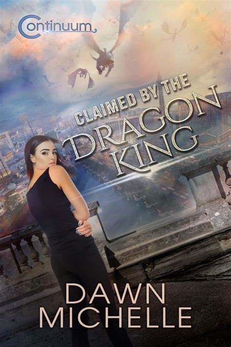Claimed by the Dragon King The Continuum Book 1 Epub