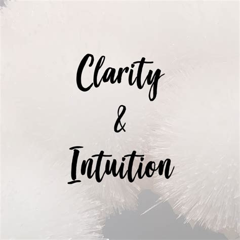 Clarity and Intuition