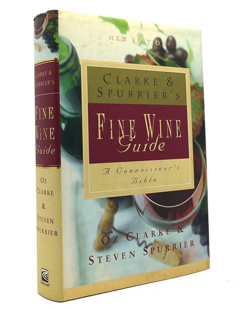 Clarke and Spurrier s Fine Wine Guide Reader