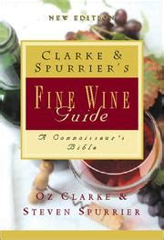 Clarke and Spurrier s Fine Wine Guide Reader