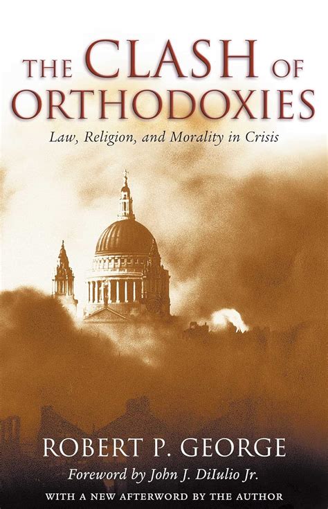 Clash Of Orthodoxies Law Religion and Morality In Crisis Doc