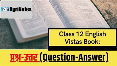 Class 12 English Question Answer Vistas Reader