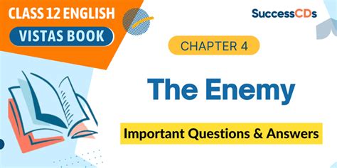 Class 12 Vistas The Enemy Question Answers Reader