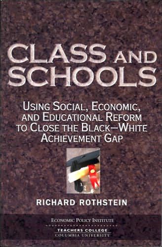 Class.and.Schools.Using.Social.Economic.and.Educational.Reform.to.Close.the.Black.White.Achievement.Gap Ebook Epub