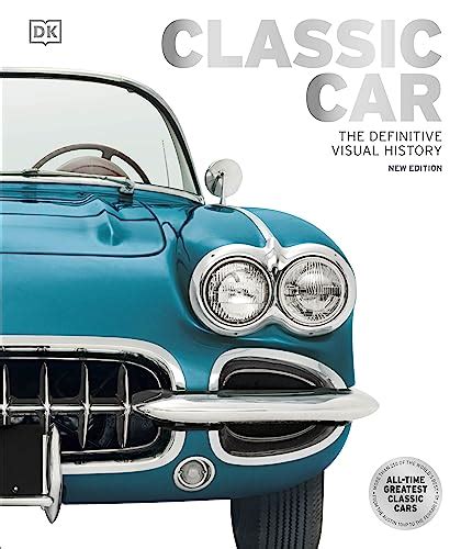 Classic Car The Definitive Visual History Reader